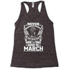 Never Underestimate Dog Rescuer Who Was Born March Racerback Tank