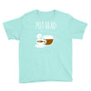 pot head Youth Tee