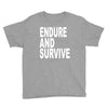 endure survive Youth Tee