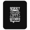 This Girl Is Taken By A Super Sexy December Boyfriend Mousepad