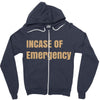 incase of emergency Zipper Hoodie