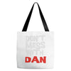 don't mess with dan Tote Bags