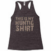This Is My Hunting Shirt Racerback Tank