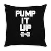 pump it up Throw Pillow