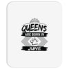 Queens Are Born In June Mousepad