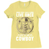 You Only Live Once It as a Cowboy Ladies Fitted T-Shirt