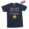 show your real face, halloween is coming Exclusive T-shirt