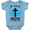 By Birth Christian By the Grace of God Baby Onesie
