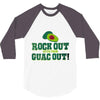 rock out with your guac out 3/4 Sleeve Shirt