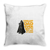 Coolest Dad Ever Next to Darth Vader of Course Throw Pillow