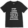 step aside coffee   alcohol is here V-Neck Tee