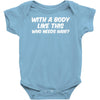 body like this funny Baby Onesie