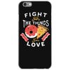 fight for the things you love pizza donuts iPhone 6/6s Case