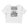 This 4 TH Grade Teacher Has An Amazing! Class Crop Top