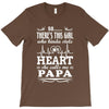 So... There's This Girl Who Kinda Stole My Heart Papa T-Shirt