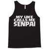my uke calls me senpai Tank Top