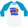 i'm the big brother 3/4 Sleeve Shirt