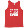 The Best Mom Ever Tank Top