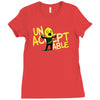 unacceptable! Ladies Fitted T-Shirt