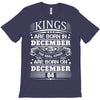 Real Kings Are Born On December 4 T-Shirt