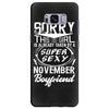 This Girl Is Taken By A Super Sexy November Boyfriend Samsung Galaxy S8 Plus