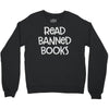 read banned books Crewneck Sweatshirt
