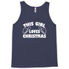 this girl loves christmas funny Tank Top