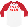 pizza is my bae ringer 3/4 Sleeve Shirt