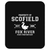 Property of Scofield, Fox River, State Penitentiary Mousepad