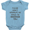 don't interrupt me Baby Onesie