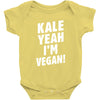 Kale Yeah I'm Vegan! Baby Bodysuit