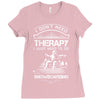I Don't Need Therapy Just to Do Snowboarding Ladies Fitted T-Shirt