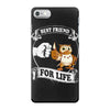 new owl best friend for life iPhone 7 Case