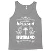 I Am One Blessed Husband Tank Top