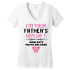 I'm Your Father's Day Gift Mom Says You're Welcome Girl Women's V-Neck T-Shirt