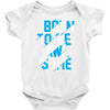 BORN TO BE AWESOME Baby Onesie