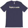 virginity is curable tee T-Shirt