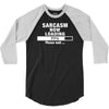 sarcasm now loading 3/4 Sleeve Shirt