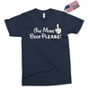 One More Beer Please Exclusive T-shirt