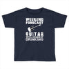 weekend forcast guitar with a chance of drinking Toddler T-shirt