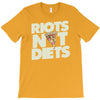 riots not diets T-Shirt
