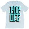 pop off pop up T-Shirt