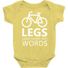 legs speak louder than words bicycle cycling Baby Onesie