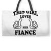 This Girl Loves Her Fiance Weekender Totes
