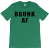 drunk af T-Shirt