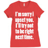 sorry for being right funny joke Ladies Fitted T-Shirt