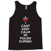 i can't keep calm i'm polish kurwa poland Tank Top