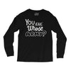 you and whose army Long Sleeve Shirts