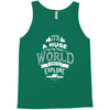 explore the world Tank Top