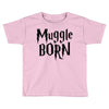 muggle born Toddler T-shirt